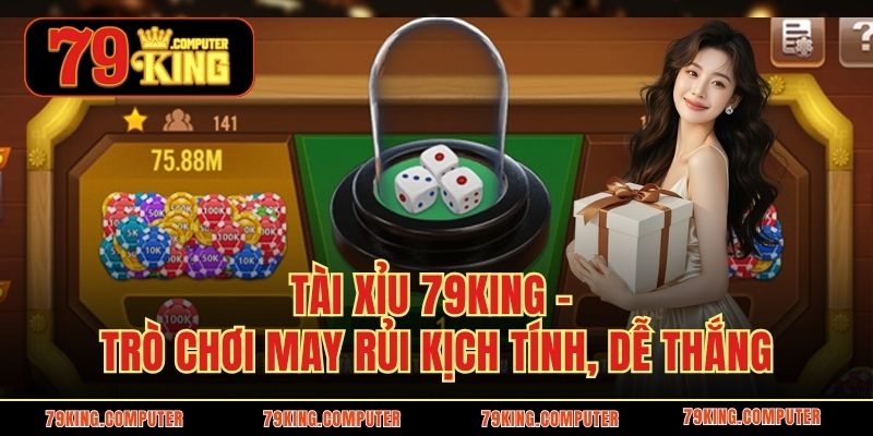 Tài Xỉu 79KING